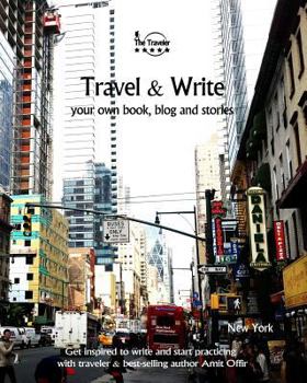 Paperback Travel & Write Your Own Book, Blog and Stories - New York: Get Inspired to Write and Start Practicing Book