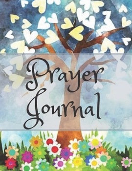 Prayer Journal : Motivational Notebook, Prayer Journal, Diary (3-Month-Prayer-Journal-Trim-size-8. 5-x-11-bleed-126-pages-cover-size-17. 54-x-11. 25-inch)
