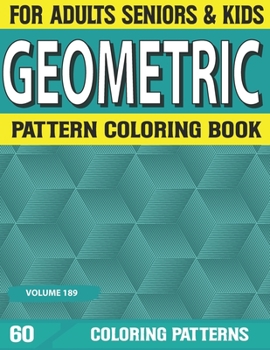 Paperback Geometric Pattern Coloring Book: Geometric Pattern Elements Coloring Book for Adults Book For Stress Volume-189 Book