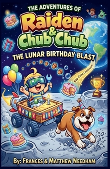 The Lunar Birthday Bash (The Adventures of Raiden & Chub Chub)
