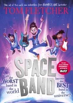 Paperback Space Band: The out-of-this-world new adventure from the number-one-bestselling author Tom Fletcher Book