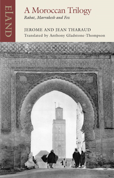 Paperback A Moroccan Trilogy: Rabat, Marrakesh and Fez Book