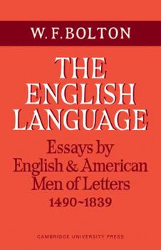Paperback The English Language: Volume 1, Essays by English and American Men of Letters, 1490-1839 Book