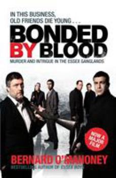 Paperback Bonded by Blood: Murder and Intrigue in the Essex Ganglands Book