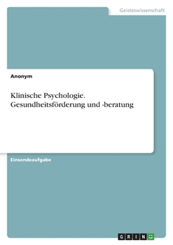 Paperback Klinische Psychologie. Gesundheitsförderung und -beratung [German] Book