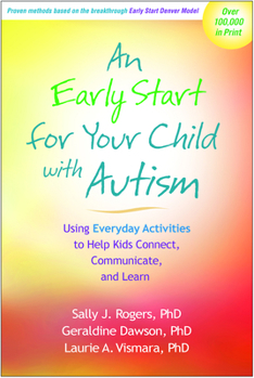 Paperback An Early Start for Your Child with Autism: Using Everyday Activities to Help Kids Connect, Communicate, and Learn Book