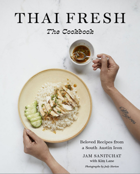 Hardcover Thai Fresh: Beloved Recipes from a South Austin Icon Book