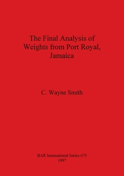 Paperback The Final Analysis of Weights from Port Royal, Jamaica Book