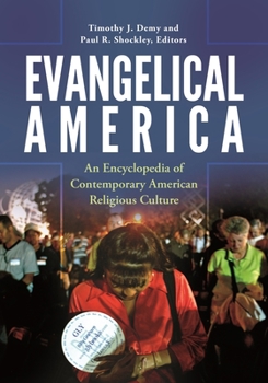 Hardcover Evangelical America: An Encyclopedia of Contemporary American Religious Culture Book