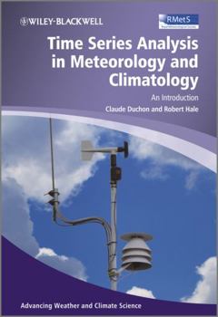 Hardcover Time Series Analysis in Meteorology and Climatology: An Introduction Book