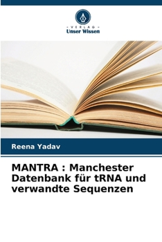 Paperback Mantra: Manchester Datenbank für tRNA und verwandte Sequenzen [German] Book