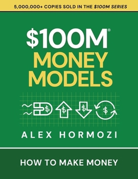 Paperback $100M Money Models: How To Make Money Book