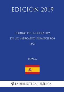 Paperback Código de la Operativa de los Mercados Financieros (2/2) (España) (Edición 2019) [Spanish] Book