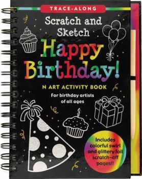 Happy Birthday! Scratch and Sketch Trace-Along: An Art Activity Book for Birthday Artists of All Ages [With Wooden Stylus]
