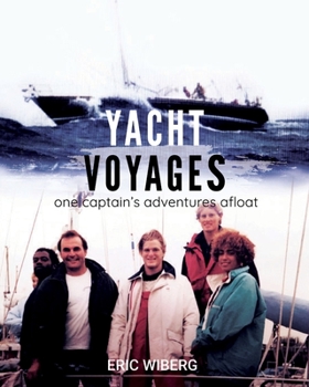 Paperback Yacht Voyages: One Captain's Adventures Afloat Book