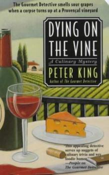 Dying on the Vine (Gourmet Detective Mystery, Book 3) - Book #3 of the Gourmet Detective