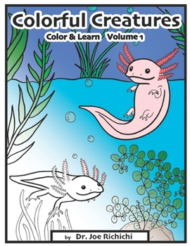 Paperback Colorful Creatures: Color & Learn Volume 1 Book
