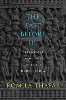 Hardcover The Past Before Us: Historical Traditions of Early North India Book