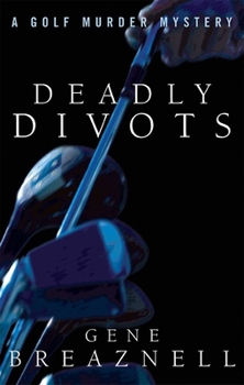 Hardcover Deadly Divots: A Golf Murder Mystery Book