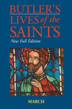 Hardcover Butler's Lives of the Saints: March: New Full Edition Book
