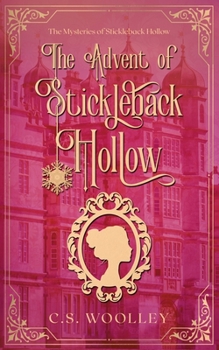 Paperback The Advent of Stickleback Hollow: A British Historical Cosy Mystery Book