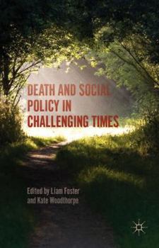 Hardcover Death and Social Policy in Challenging Times Book