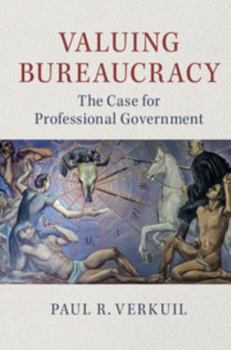 Hardcover Valuing Bureaucracy Book