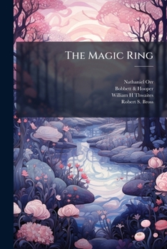 The Magic Ring: And Other Oriental Fairy Tales