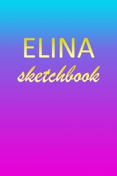 Paperback Elina: Sketchbook - Blank Imaginative Sketch Book Paper - Pink Blue Gold Custom Letter E Personalized Cover - Teach & Practic Book