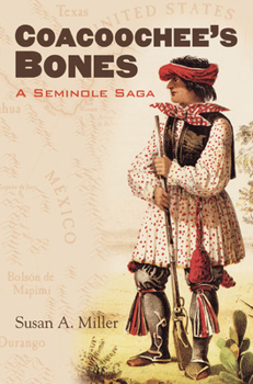 Hardcover Coacoochee's Bones: A Seminole Saga Book
