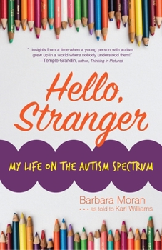 Paperback Hello, Stranger: My Life on the Autism Spectrum Book