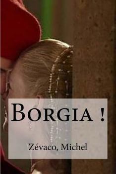 Borgia: Roman (La Bibliothèque des terribles) - Book  of the Borgia