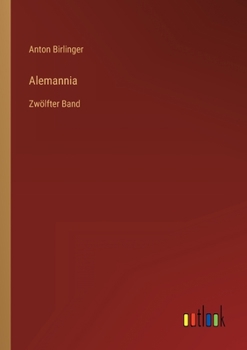 Paperback Alemannia: Zwölfter Band [German] Book