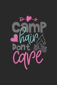 Camp hair don't care: Funny Camp hair don't care Camping lover Camper women Journal/Notebook Blank Lined Ruled 6x9 100 Pages