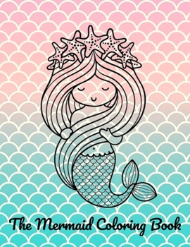 Paperback The Mermaid Coloring Book