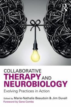 Paperback Collaborative Therapy and Neurobiology: Evolving Practices in Action Book