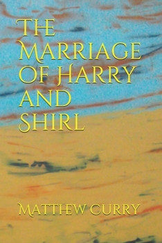 Paperback The Marriage of Harry and Shirl Book