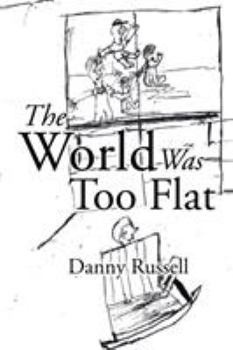 Paperback The World Was Too Flat Book