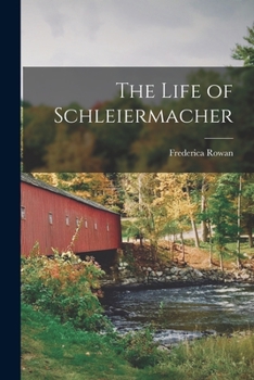 Paperback The Life of Schleiermacher Book