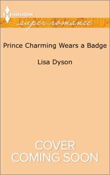 Mass Market Paperback Prince Charming Wears a Badge (Tales from Whittler's Creek, 1) Book