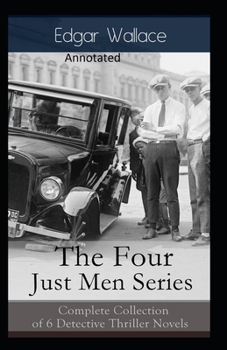 Paperback The Four Just Men Original Edition(Annotated) Book