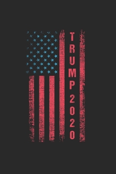 Paperback Trump 2020: Cool Animated Trump 2020 Design Notebook Composition Book Novelty Gift (6"x9") Dot Grid Notebook to write in Book