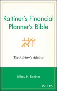 Hardcover Rattiner's Financial Planner's Bible: The Advisor's Advisor Book