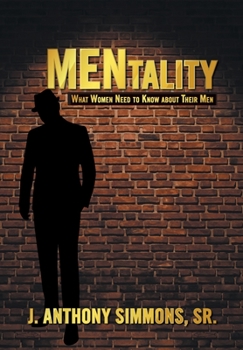 Hardcover Mentality: What Women Need to Know About Their Men Book