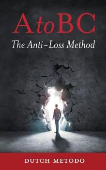 Paperback AtoBC: The Anti-Loss Method Book