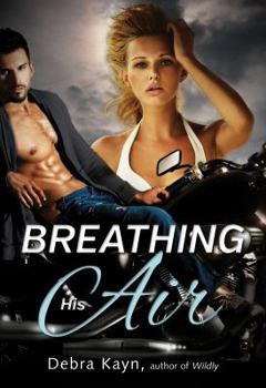 Breathing His Air - Book #1 of the Bantorus MC