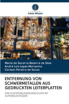 Paperback Entfernung Von Schwermetallen Aus Gedruckten Leiterplatten [German] Book