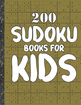 Paperback Sudoku books for kids: 200 Sudokus from Easy with solutions for Kids Gifts Sudoku lovers toddler Kids Book