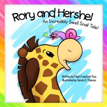 Paperback Rory and Hershel - An Incredibly Swell Snail Tale! Book