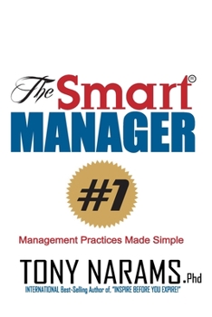 Paperback The Smart Manager: Everything You Need To Know About Management, Simplified! Book